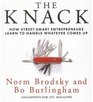 The Knack: How Street-Smart Entrepreneurs Learn to Handle Whatever Comes Up