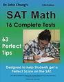 Dr John Chung's SAT Math Fifth Edition 63 Perfect Tips and 16 Complete Tests