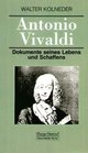 Antonio Vivaldi Dokumente seines Lebens und Schaffens