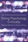 Doing Psychology Critically Making a Difference in Diverse Settings