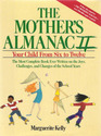 The Mother's Almanac II Your Child From Six to Twelve