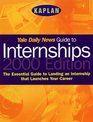 YALE DAILY NEWS GUIDE TO INTERNSHIPS 2000