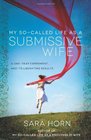 My SoCalled Life as a Submissive Wife A OneYear Experimentand Its Liberating Results