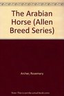 The Arabian Horse (Allen Breed Series)