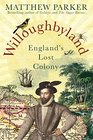 Willoughbyland England's Lost Colony