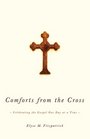 Comforts from the Cross: Celebrating the Gospel One Day at a Time