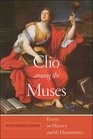 Clio among the Muses Essays on History and the Humanities