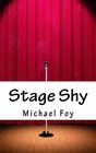 Stage Shy