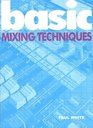 Basic Mixing Techniques