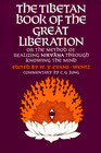 The Tibetan Book of the Great Liberation Or the Method of Realizing Nirvana Through Knowing the Mind