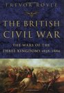 The British Civil War  The Wars of the Three Kingdoms 16381660