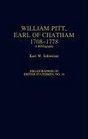 William Pitt Earl of Chatham 17081778  A Bibliography