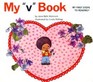 My "V" Book (My First Steps to Reading)
