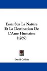 Essai Sur La Nature Et La Destination De L'Ame Humaine