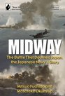 Midway The Battle That Doomed Japan the Japanese Navy's Story