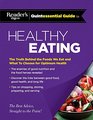 Reader's Digest Quintessential Guide to Healthy Eating The Truth Behind the Foods We Eat and What to Choose for Optimum Health