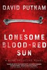 A Lonesome BloodRed Sun The Bone Detective A Dave Beckett Novel
