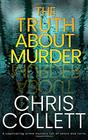 THE TRUTH ABOUT MURDER a captivating crime mystery full of twists and turns