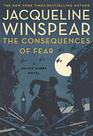 The Consequences of Fear A Maisie Dobbs Novel