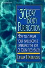 30 Day Body Purification  How to Cleanse Your Inner Body and Experience the Joys of ToxinFree Health