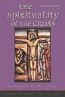 Spirituality of the Cross Revised Edition