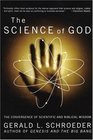 The Science of God The Convergence of Scientific and Biblical Wisdom