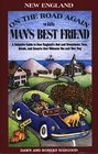 On the Road Again With Man's Best Friend  A Selective Guide to New England's Bed and Breakfasts Inns Hotels and Resorts That Welcome You and Your Dog