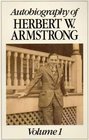 The Autobiography of Herbert W Armstrong Volume 1