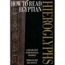 How to Read Egyptian Hieroglyphics A StepbyStep Guide to Teach Yourself