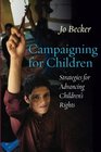 Campaigning for Children Strategies for Advancing Children's Rights