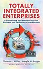 Totally Integrated Enterprises A Framework and Methodology for Business and Technology Improvement