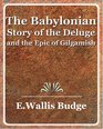 The Babylonian Story of the Deluge and the Epic of Gilgamish  1920