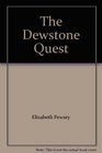 The Dewstone Quest