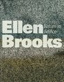 Ellen Brooks Nature As Artifice  January 29March 21 1993