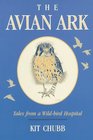 The Avian Ark: Tales from a Wild-Bird Hospital