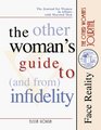 The Other Woman's Guide to and from Infidelity The Journal for Women in Affairs With Married Men