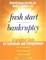 Fresh Start Bankruptcy A Simplified Guide for Individuals and Entrepreneurs