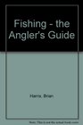 FISHING  THE ANGLER'S GUIDE