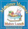 Mortimer Mooner Makes Lunch