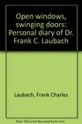 Open Windows Swinging Doors Personal Diary of Dr Frank C Laubach