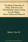 The Best of Nevada A Witty Definitive and Remarkably Useful Guide to Las Vegas RenoTahoe and Beyond