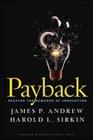 Payback Reaping the Rewards of Innovation