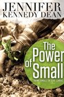 The Power of Small Think Small to Live Large