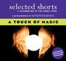 Selected Shorts A Touch of Magic