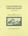 Scalar Potentials Fields and Waves