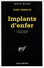 Implants d'enfer