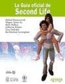 La guia oficial de Second Life/ The Official Guide of Second Life