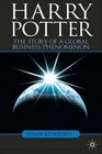 Harry Potter The Story of a Global Business Phenomenon