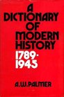 Dictionary of Modern History 17891945