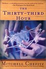 The Thirtythird Hour A Novel